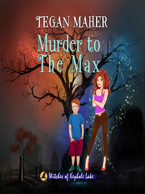 Title details for Murder to the Max by Tegan Maher - Available